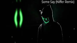 Nea  Some Say Niffer remix [upl. by Eenerb92]