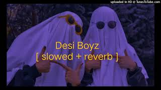 Desi boys Slowed  Reverb [upl. by Romie]