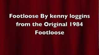 1984 ORIGINAL Footloose Lyrics [upl. by Eibreh]