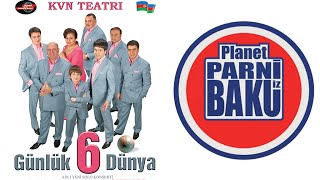 6 Günlük Dünya  Planet Parni iz Baku 2007 Tam versiya [upl. by Stefanie601]