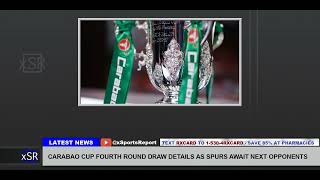 Carabao Cup Fourth Round Draw Details As Spurs Await Next Opponents [upl. by Kcirdet]