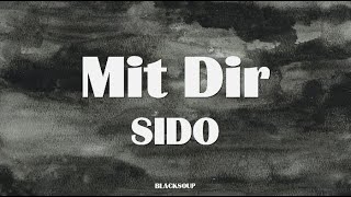 Sido – Mit Dir Lyrics [upl. by Netnerb]