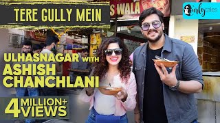 Exploring Sindhi Food In Ulhasnagar With Ashish Chanchlani amp Kamiya Jani  Tere Gully Mein S3 Ep 1 [upl. by Jerman98]