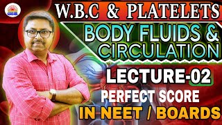 WBC amp PLATELETS  Body Fluids amp Circulation class 11 NEET 2025 Ujjal Sirs class  GURUKUL [upl. by Munt]