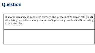 Humoral immunity is generated through the process of [upl. by Llevert]