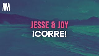 Jesse amp Joy  ¡Corre LetraLyrics [upl. by Kreiner]