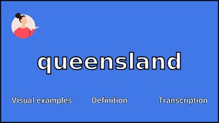 QUEENSLAND  Meaning and Pronunciation [upl. by Ajssatan]