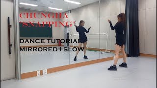 청하 CHUNG HA  quotSnappingquot  dance tutorial mirrored  slow [upl. by Ryon]