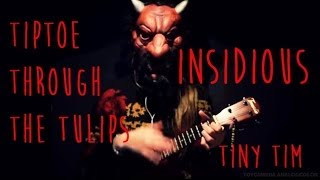 Tiptoe through the tulips  Tiny Tim  Insidious scary song Ukulele cover [upl. by Ungley]