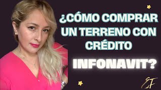 ¿CÓMO COMPRAR UN TERRENO CON CRÉDITO INFONAVIT [upl. by Imoyik794]