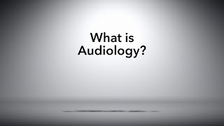 What is Audiology [upl. by Gardener88]