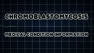 Chromoblastomycosis Medical Condition [upl. by Francine]