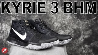 Nike Kyrie 3 BHM [upl. by Fife]