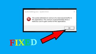 The System Detected an Overrun of a StackBased Buffer in this Application Windows 10 [upl. by Ribak153]