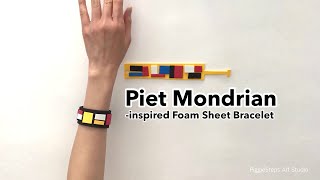 PIET MONDRIAN for kids PIET MONDRIANinspired FOAM SHEETS BRACELET [upl. by Brok]