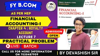 FY BCOM FINANCIAL ACCOUNTING ROYALTY ACCOUNT PRACTICAL PROBLEM CHAP 4  LEC 7 by DEVASHISH SIR [upl. by Asilanna]