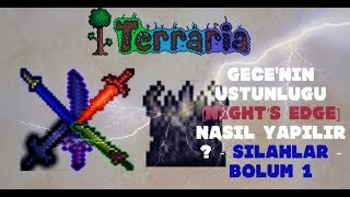 NIGHTS EDGE l Türkçe Terraria Rehberleri [upl. by Leuas]