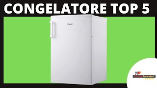 Congelatore Freezer  I 5 Migliori Prezzo e Recensioni [upl. by Song]