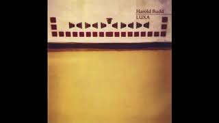 Harold Budd  Luxa 1996 Full Album HQ [upl. by Mozza]