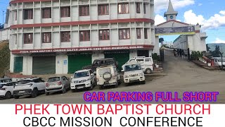 CBCC MISSION CONFERENCEPHEK TOWN BAPTIST CHURCHSHORT CAR ParkingABO VLOGS [upl. by Shuler]