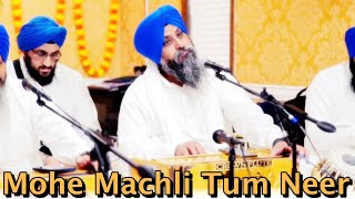 Mohe Machli Tum Neer  Bhai Satvinder Singh Ji amp Harvinder Singh Ji Delhi Wale [upl. by Elkcim331]