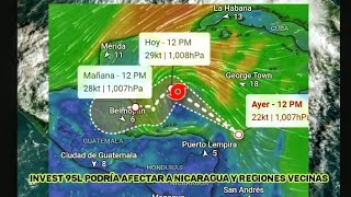 INVEST 95L Podría Afectar a Nicaragua y Regiones Vecinas [upl. by Ynnos64]