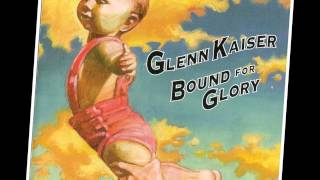 Ive been redeemed  Glenn Kaiser Bound for Glory [upl. by Nihhi]