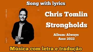 Chris Tomlin  Strongholds legendado [upl. by Dryfoos132]