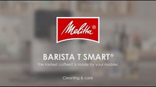 Melitta® Barista T Smart®  Cleaning amp Care [upl. by Pulchi]