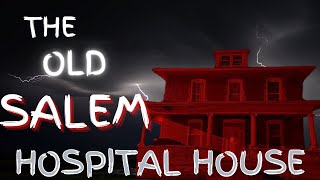 A Small Town Haunting The SALEM Hospital House [upl. by Rebeka]