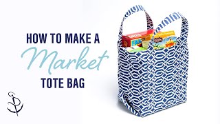 How to Make a Market Tote Bag [upl. by Gessner352]