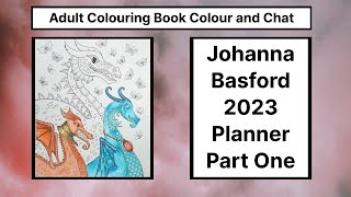 Adult Colouring Tutorial Dragons  from Johanna Basford 2023 Weekly Planner part 1 [upl. by Omsare]