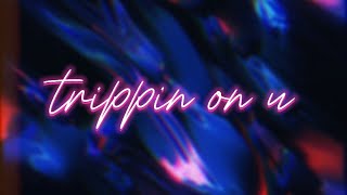 TRIPPIN ON U  AZED OFFICIAL LYRICS VIDEO prod vshy [upl. by Nymsaj]