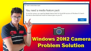 How to Solve Windows 20H2 Camera issue  You need a media feature pack  windows10 camera [upl. by Leiser]