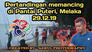 Pertandingan memancing Pantai Puteri Melaka 29 disember 2019 full hd [upl. by Naellij504]