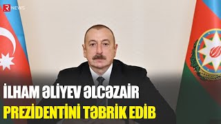 İlham Əliyev Əlcəzair Prezidentini təbrik edib  RTV [upl. by Ycinuq]