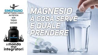 Magnesio  a cosa serve e quale prendere  Il mondo degli integratori 💊 [upl. by Devaney]