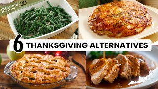 6 Thanksgiving Alternatives All My Guests Love [upl. by Osgood]