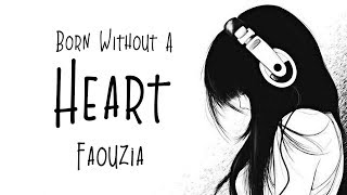 Nightcore → Born Without A Heart ♪ Faouzia LYRICS ✔︎ [upl. by Roddie]