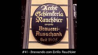 41 – Brassando com Estilo Rauchbier [upl. by Fair]