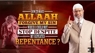 How To Take Make Forgive My Sin  Which I could not Stop despite My Repeated repentance [upl. by Netsyrk]