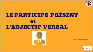 Le participe présent et ladjectif verbal  un cours complet [upl. by Adnilre644]