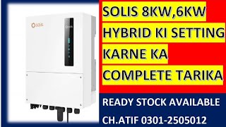 SOLIS 8KW 6KW KI SETTING KA COMPLETE TAREQA SOLIS 8KW IP66 PRO HYBRID INVERTER KI SETTING [upl. by Ardnuassak416]