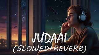 JUDAAI Slowed  Reverb  BADLAPUR  LEXY LOFI [upl. by Adabel]