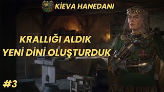 Krallığı Aldık ve Dini Oluşturduk l Kieva Hanedanı Kadınlarıyla Yükseliyor 3 [upl. by Nations]