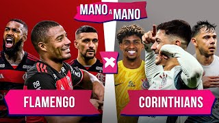 FLAMENGO X CORINTHIANS QUEM É MELHOR  MANO A MANO DA COPA BETANO DO BRASIL [upl. by Leuqer340]