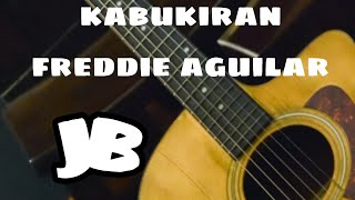 KABUKIRAN Freddie Aguilar [upl. by Ehrman]