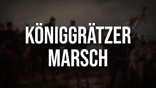 Der Königgrätzer Marsch • Beste Version [upl. by Rubma]