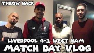 WE MET VAN DIJK 🔥  LIVERPOOL 41 WEST HAM  MATCH DAY VLOG THROW BACK COLLECTION [upl. by Tremann]