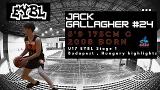 Jack Gallagher 175cm 5’9 2008 Born EYBL U17 Highlights Budapest  Hungary 2024 [upl. by Cleodal200]